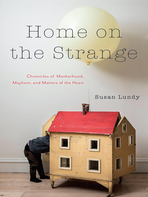 Title details for Home on the Strange by Susan Lundy - Wait list